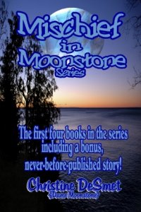 Title details for MISCHIEF IN MOONSTONE by Christine DeSmet - Wait list